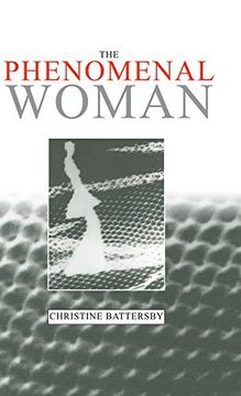 portada The Phenomenal Woman: Feminist Metaphysics and the Patterns of Identity (en Inglés)