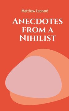 portada Anecdotes from a Nihilist (en Inglés)