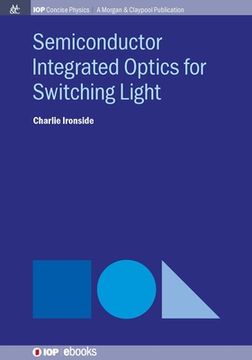 portada Semiconductor Integrated Optics for Switching Light (en Inglés)