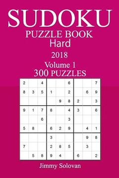 portada 300 Hard Sudoku Puzzle Book - 2018 (en Inglés)