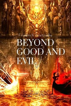 portada Beyond Good and Evil, by Friedrich Nietzsche: Prelude to a Philosophy of the Future