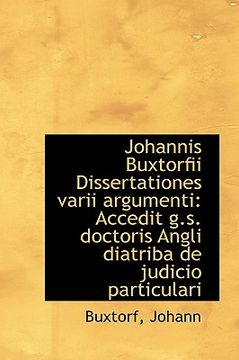 portada johannis buxtorfii dissertationes varii argumenti: accedit g.s. doctoris angli diatriba de judicio p (in English)
