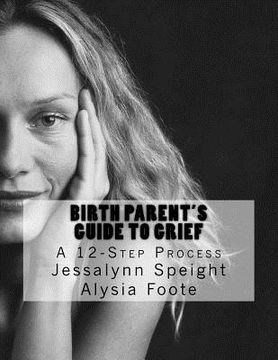 portada 12 Steps for Birth Parent Grief: navigating the adoption grief process (en Inglés)