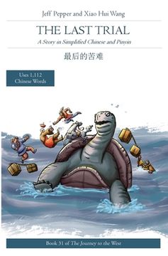 portada The Last Trial: A Story in Simplified Chinese and Pinyin (in English)