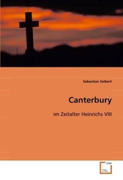 portada Canterbury: im Zeitalter Heinrichs VIII