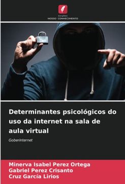 portada Determinantes Psicológicos do uso da Internet na Sala de Aula Virtual: Goberinternet