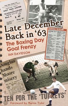 portada Late December Back in '63: The Boxing Day Football Went Goal Crazy