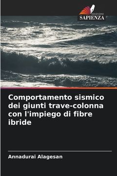 portada Comportamento sismico dei giunti trave-colonna con l'impiego di fibre ibride (en Italiano)