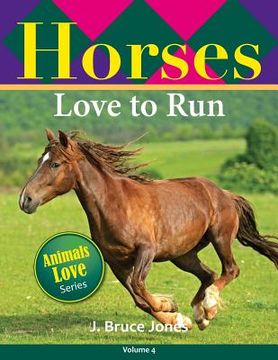 portada Horses Love to Run (en Inglés)