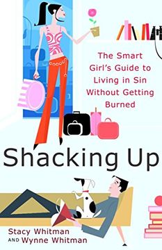 portada Shacking up: The Smart Girl's Guide to Living in sin Without Getting Burned (in English)
