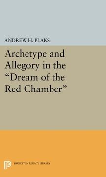 portada Archetype and Allegory in the "Dream of the red Chamber" (Princeton Legacy Library) (en Inglés)