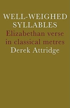 portada Well-Weighed Syllables: Elizabethan Verse in Classical Metres 