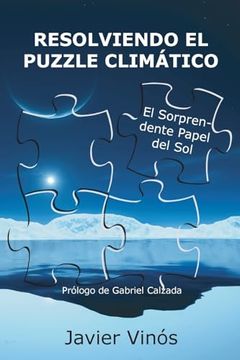 portada Resolviendo el Puzzle Climático: El Sorprendente Papel del sol (Spanish Edition)