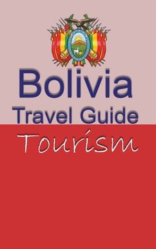 portada Bolivia Travel Guide: Tourism (en Inglés)