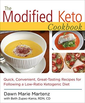 portada The Modified Keto Cookbook: Quick, Convenient Great-Tasting Recipes for Following a Low-Ratio Ketogenic Diet (en Inglés)