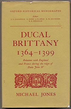 portada Ducal Brittany 1364-1399 (Oxford Historical Monographs) (en Inglés)
