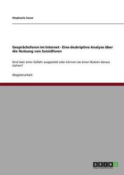 portada Gesprächsforen im Internet -  Eine deskriptive Analyse über die Nutzung von Suizidforen (German Edition)