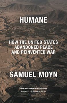 portada Humane: How the United States Abandoned Peace and Reinvented war (in English)