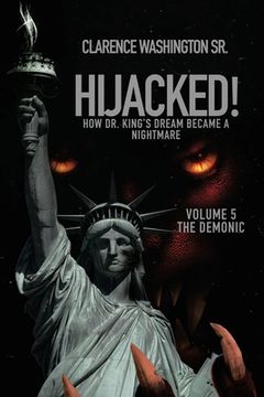 portada Hijacked!: How Dr. King's Dream Became a Nightmare (en Inglés)