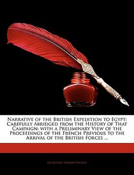 portada narrative of the british expedition to egypt: carefully abridged from the history of that campaign; with a preliminary view of the proceedings of the