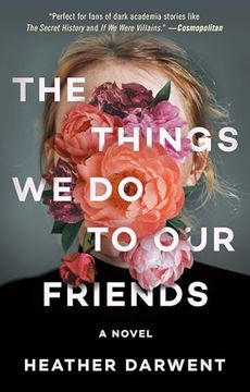 portada The Things we do to our Friends: A Novel (in English)