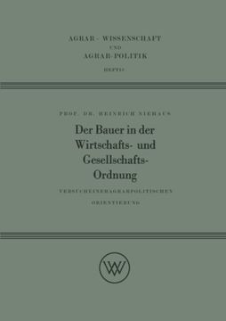 portada Der Bauer in der Wirtschafts- und Gesellschaftsordnung: Versuch einer agrarpolitischen Orientierung (Agrarwissenschaft und Agrarpolitik) (German Edition)