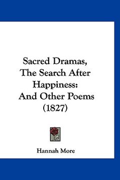 portada sacred dramas, the search after happiness: and other poems (1827) (in English)