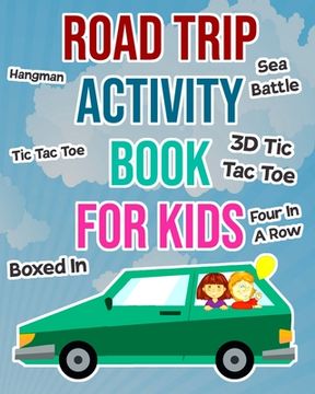 portada Road Trip Activity Book For Kids: Car Games For Boys and Girls To Take On Vacation (en Inglés)