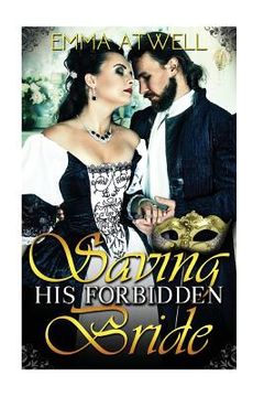 portada Saving his Forbidden Bride: Historical Romance (Victorian Arranged Marriage Protector Regency Romance) (en Inglés)
