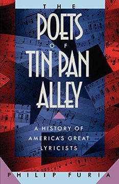 portada The Poets of tin pan Alley: A History of America's Great Lyricists (Oxford Paperbacks) (in English)