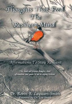 portada Thoughts That Feed the Resilient Mind: Affirmations, Thoughts to Stay Resilient