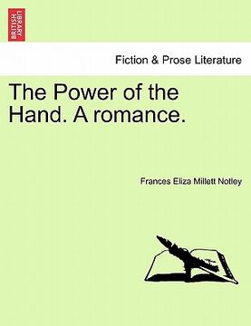 portada the power of the hand. a romance. (in English)