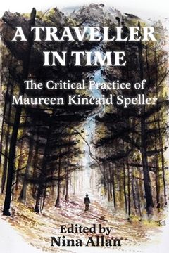 portada A Traveller in Time: The Critical Practice of Maureen Kincaid Speller (en Inglés)
