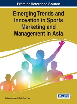 portada Emerging Trends and Innovation in Sports Marketing and Management in Asia (Advances in Marketing, Customer Relationship Management, and E-Services)