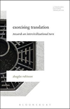 portada Exorcising Translation: Towards An Intercivilizational Turn (literatures, Cultures, Translation) (in English)