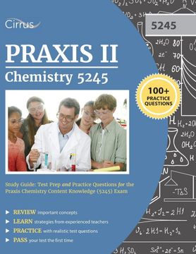portada Praxis ii Chemistry 5245 Study Guide: Test Prep and Practice Questions for the Praxis Chemistry Content Knowledge (5245) Exam (en Inglés)
