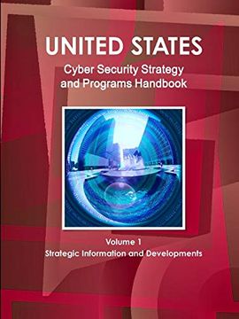 portada Us National Cyber Security Strategy and Programs Handbook Volume 1 Strategic Information and Developments (en Inglés)