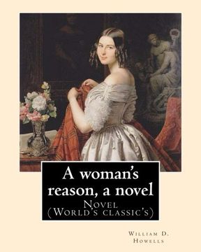 portada A woman's reason, a novel.  By: William D. Howells: Novel (World's classic's)