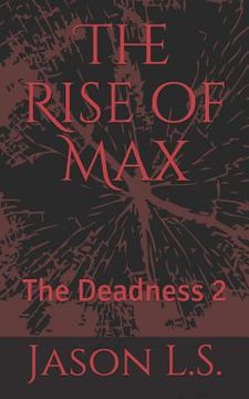 portada The Rise of Max: The Deadness 2 (en Inglés)