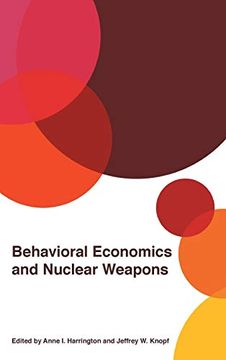 portada Behavioral Economics and Nuclear Weapons (Studies in Security and International Affairs Ser. ) (en Inglés)