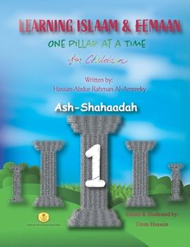 portada Learning Islaam and Eemaan One Pillar at a Time for Children (en Inglés)