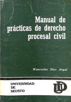 Libro MANUAL DE PRACTICAS DE DERECHO PROCESAL CIVIL . De WENCESLAO DIEZ ...