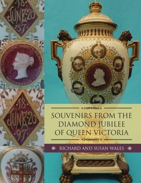 souvenirs from the diamond jubilee of queen victoria (en Inglés)