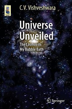 portada Universe Unveiled: The Cosmos in My Bubble Bath (en Inglés)