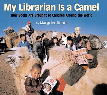 portada My Librarian is a Camel: How Books are Brought to Children Around the World (in English)