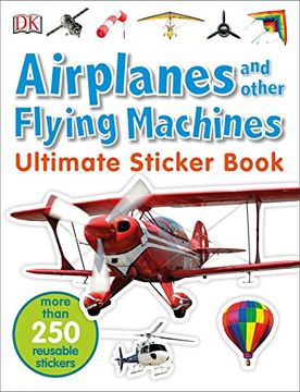 portada Ultimate Sticker Book: Airplanes and Other Flying Machines: More Than 250 Reusable Stickers (Ultimate Sticker Books) (in English)