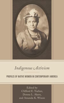 portada Indigenous Activism: Profiles of Native Women in Contemporary America (in English)