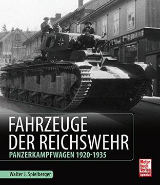 portada Fahrzeuge der Reichswehr: Panzerkampfwagen 1920-1935 (en Alemán)