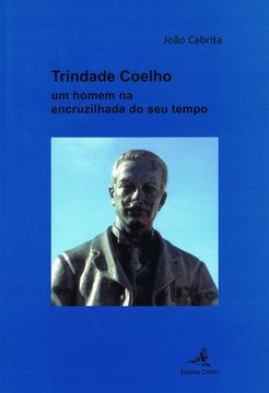 portada Trindade Coelho - Um homem na encruzilhada do seu tempo