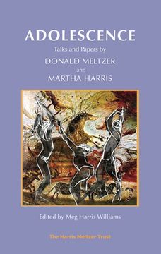 portada Adolescence: Talks and Papers by Donald Meltzer and Martha Harris